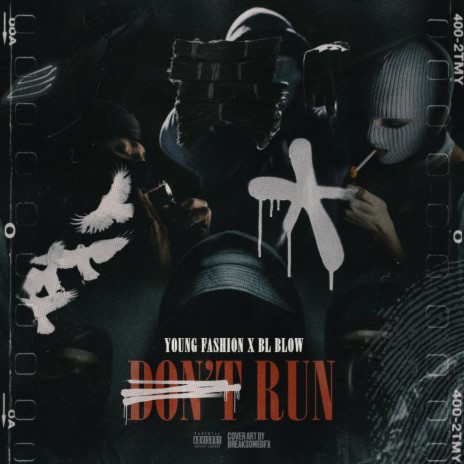 Don't Run ft. BL Blow | Boomplay Music