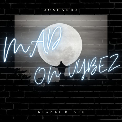 Mad on Vybez ft. Joshardx | Boomplay Music