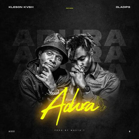 Adura ft. Oladips | Boomplay Music