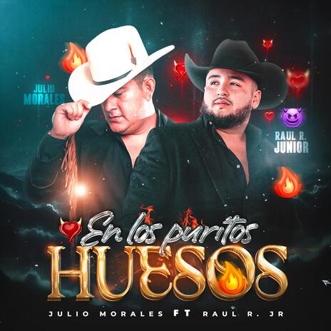 En Los Puritos Huesos ft. Julio Morales | Boomplay Music