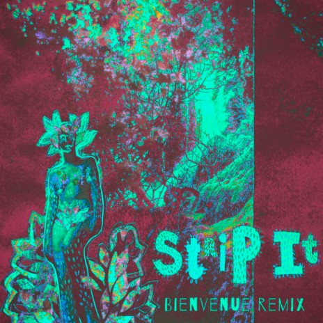 Strip It (Bienvenue Remix) ft. margomool | Boomplay Music