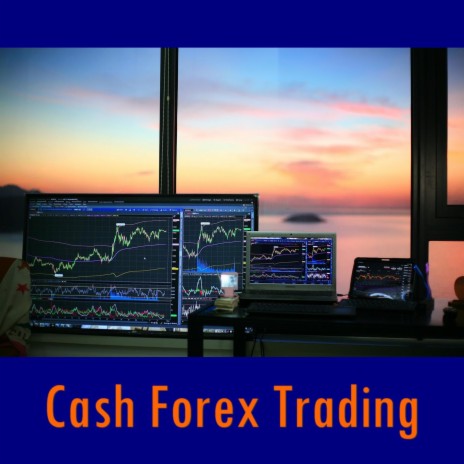 Cash Forex Trading 2 | Boomplay Music