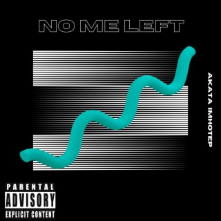 No me left lyrics | Boomplay Music