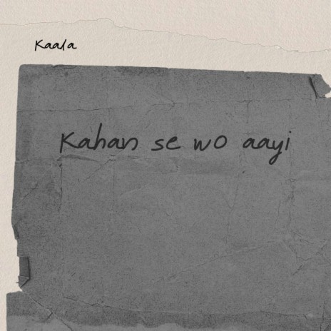 Kahan Se Wo Ayi | Boomplay Music