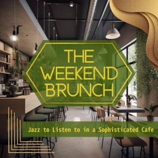 Jazz to Listen to in a Sophisticated Cafe