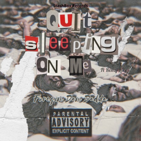 Quit Sleeping on Me ft. Remy Luce | Boomplay Music