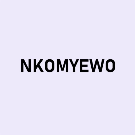 Nkomyewo | Boomplay Music