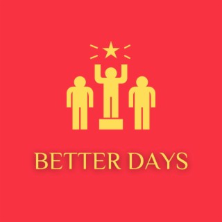 Better Days