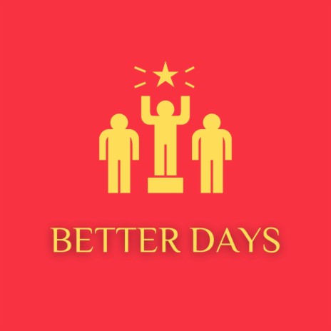 Better Days | Boomplay Music