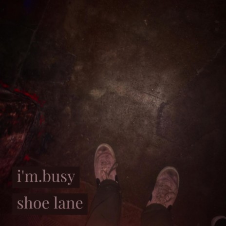 Shoe Lane | Boomplay Music