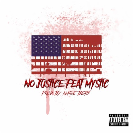 No Justice ft. Mystic | Boomplay Music