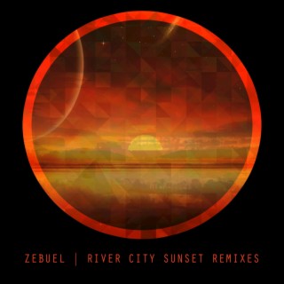 River City Sunset Remixes