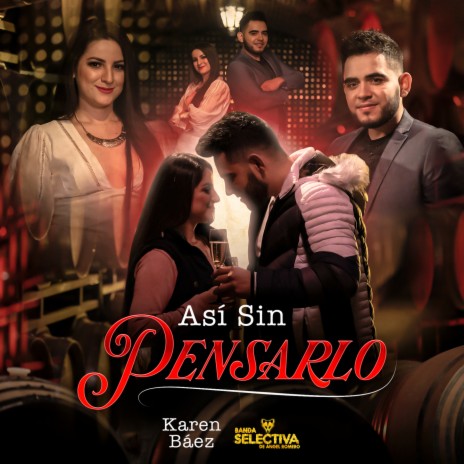 Así Sin Pensarlo ft. Karen Báez | Boomplay Music