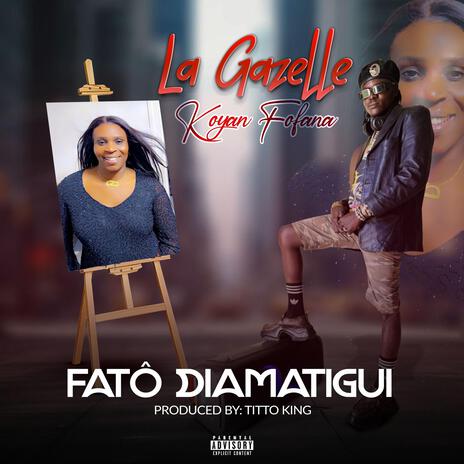 LA GAZELLE (KOYAN FOFANA) | Boomplay Music