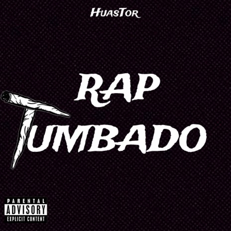 Rap Tumbado | Boomplay Music