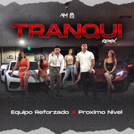Tranqui (Remix) ft. Equipo Reforzado | Boomplay Music