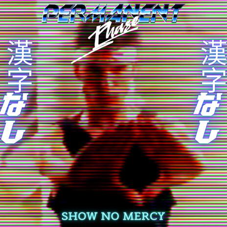 Show No Mercy | Boomplay Music