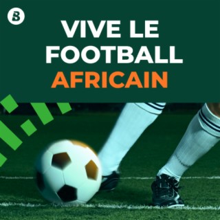 Vive Le Football Africain