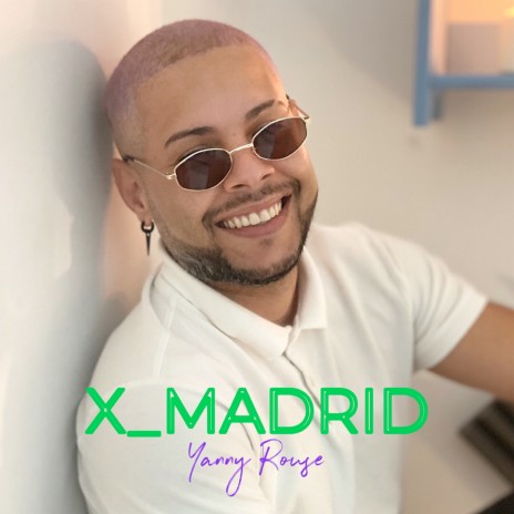 X_Madrid ft. Rouse Music | Boomplay Music