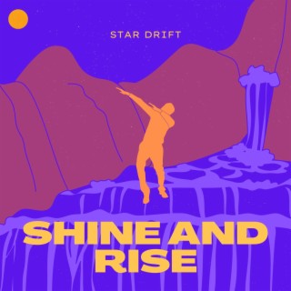 Shine And Rise