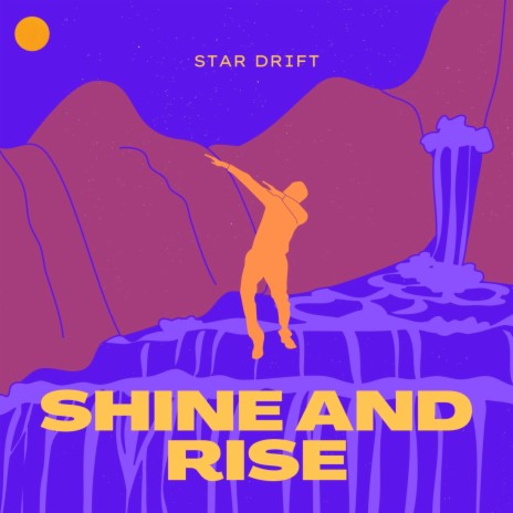 Shine And Rise | Boomplay Music