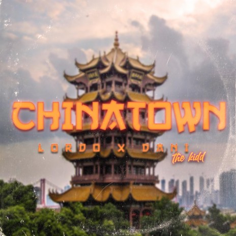 CHINATOWN x LORDO | Boomplay Music