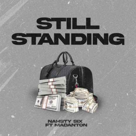 STILL STANDING ft. Madanton | Boomplay Music