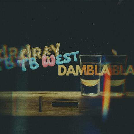 Dambla ft. TB West | Boomplay Music