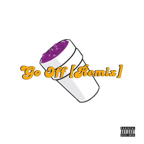 Go Off (Remix) | Boomplay Music