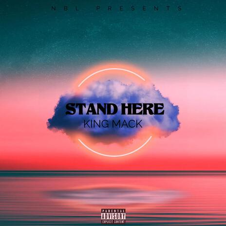 Stand Here | Boomplay Music