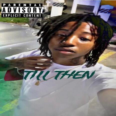 Till then | Boomplay Music