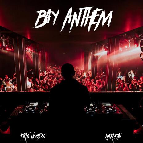 BAY ANTHEM ft. Harm TN