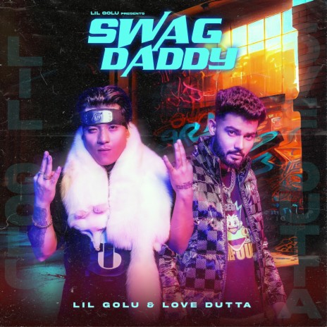 Swag Daddy ft. Love Dutta | Boomplay Music