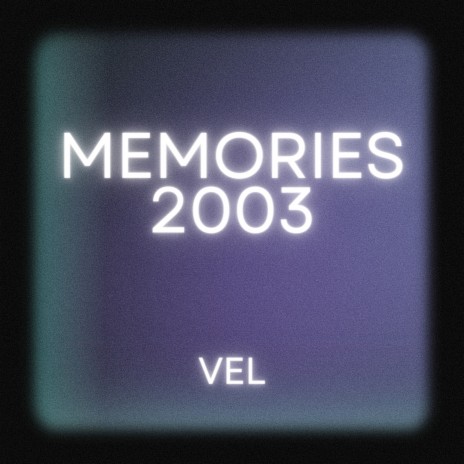 Memories 2003 | Boomplay Music