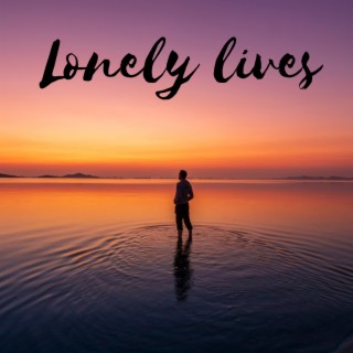 Lonely Lives