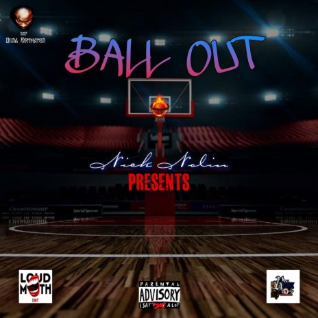 Ball Out ft. Sticc Hyde, UndaEstimated, J-Swift & Tia