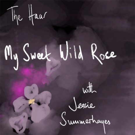 My Sweet Wild Rose ft. Jessie Summerhayes | Boomplay Music