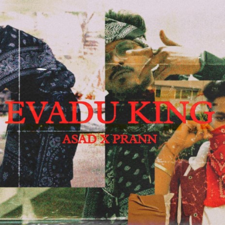 Evadu King ft. PRANN | Boomplay Music