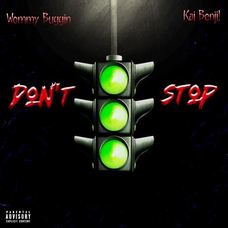 Dont Stop ft. Kai Benji!