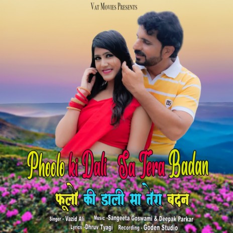 Phoolo Ki Dali Sa Tera Badan | Boomplay Music