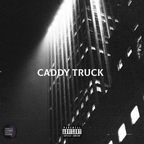 Caddy Truck ft. $cAM Beano