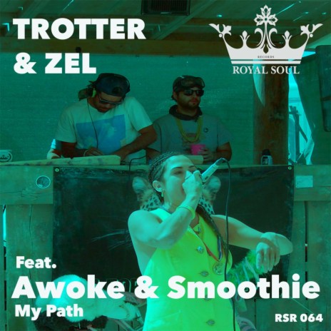 My Path (Radio Mix) ft. Zel, Awoke & Smoothie