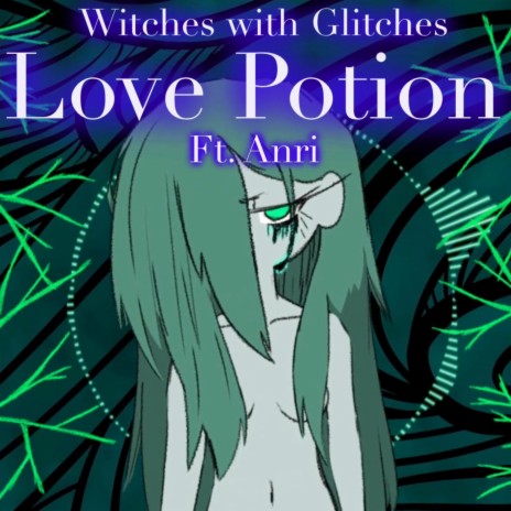 Love Potion ft. Anri