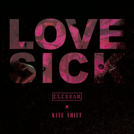 LOVESICK ft. Kite Thief | Boomplay Music