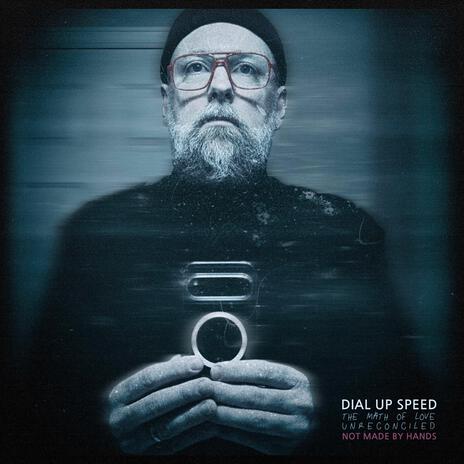 Dial Up Speed (The Math of Love Unreconciled) (Album Version) | Boomplay Music