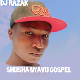 Shusha Nyavu Gospel