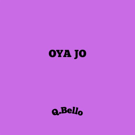 Oya Jo | Boomplay Music