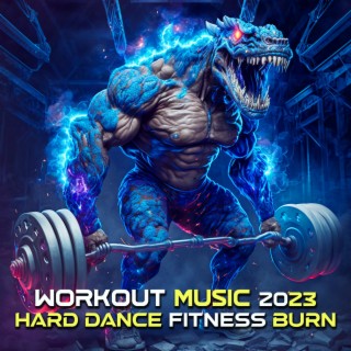 Workout Music 2023 Hard Dance Fitness Burn (Hard Dance Mixed)