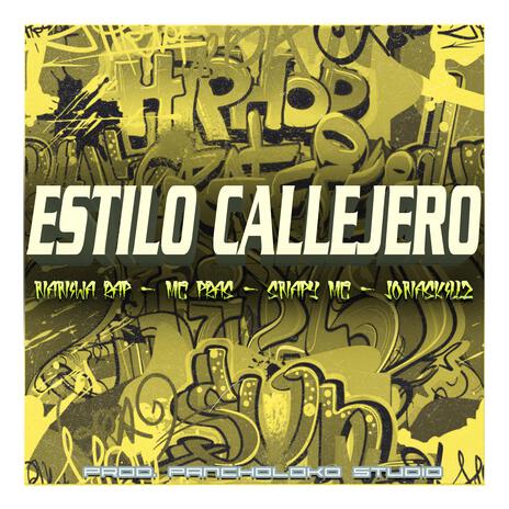 Estilo Callejero ft. Naniwa Rap, Mc Pras & Snapy mc | Boomplay Music