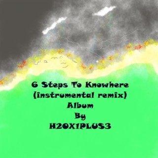 6 Steps to Nowhere (Instrumental Remix Version)